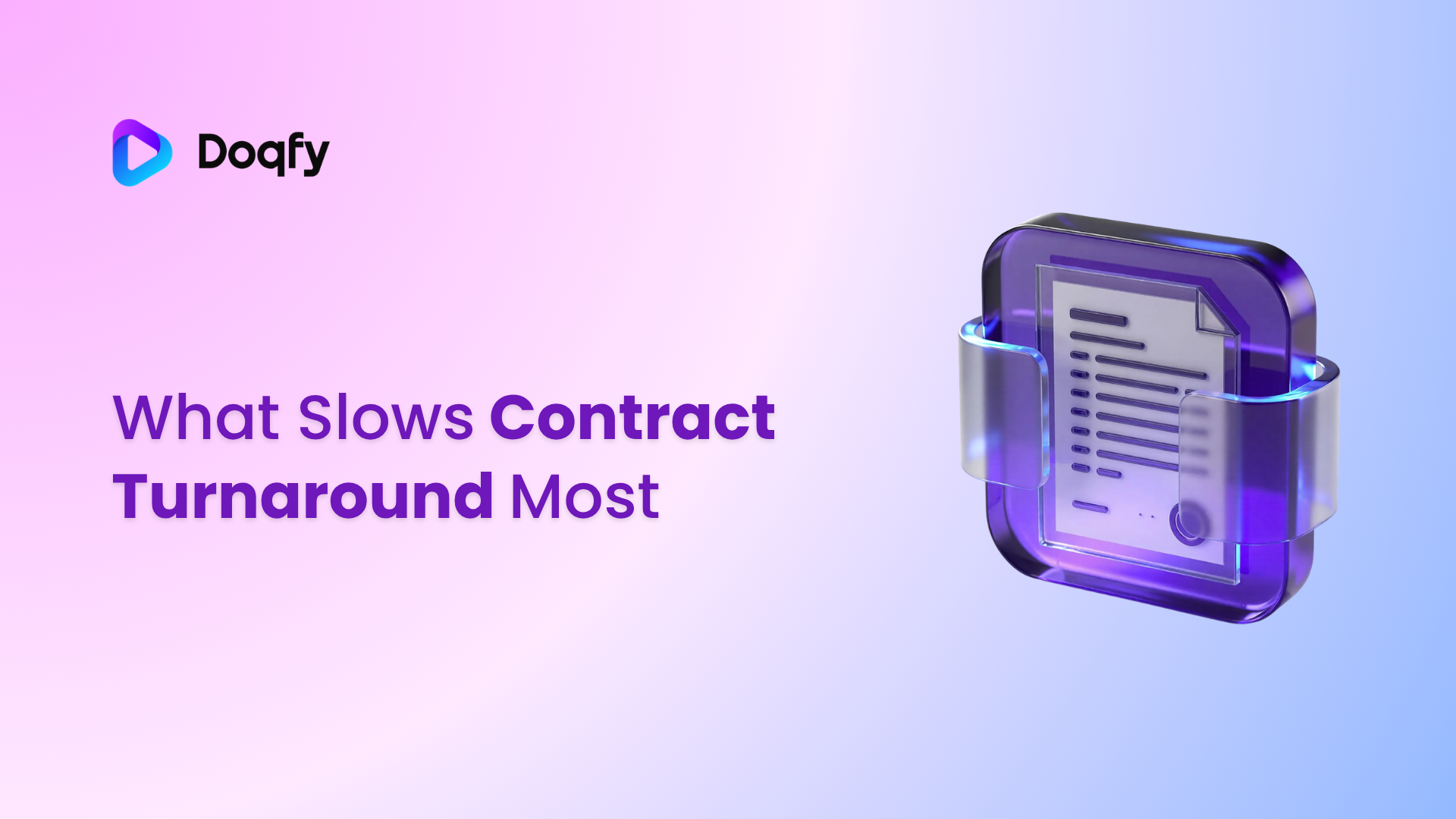 What Slows Contract Turnaround Most