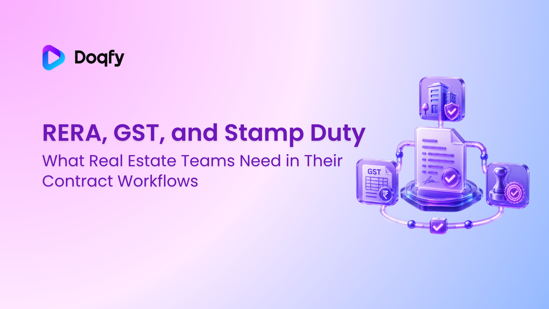RERA, GST, and Stamp Duty: What Real Estate Teams Need in Their Contract Workflows