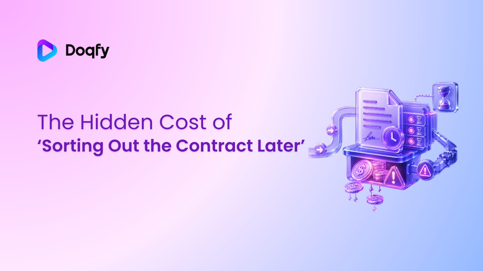 The Hidden Cost of Sorting Out the Contract Later